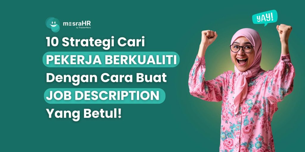 10 Cara Buat Job Description Tarik Pekerja Berkualiti